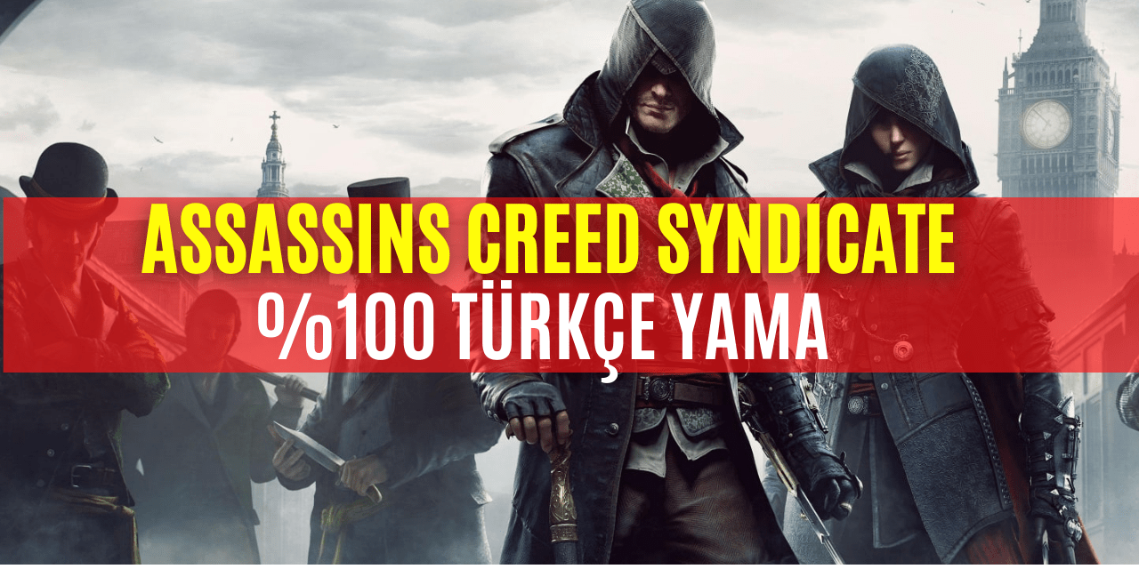 Assassins Creed Syndicate Türkçe Yama İndir