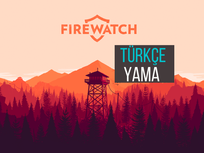 Firewatch Türkçe Yama İndir