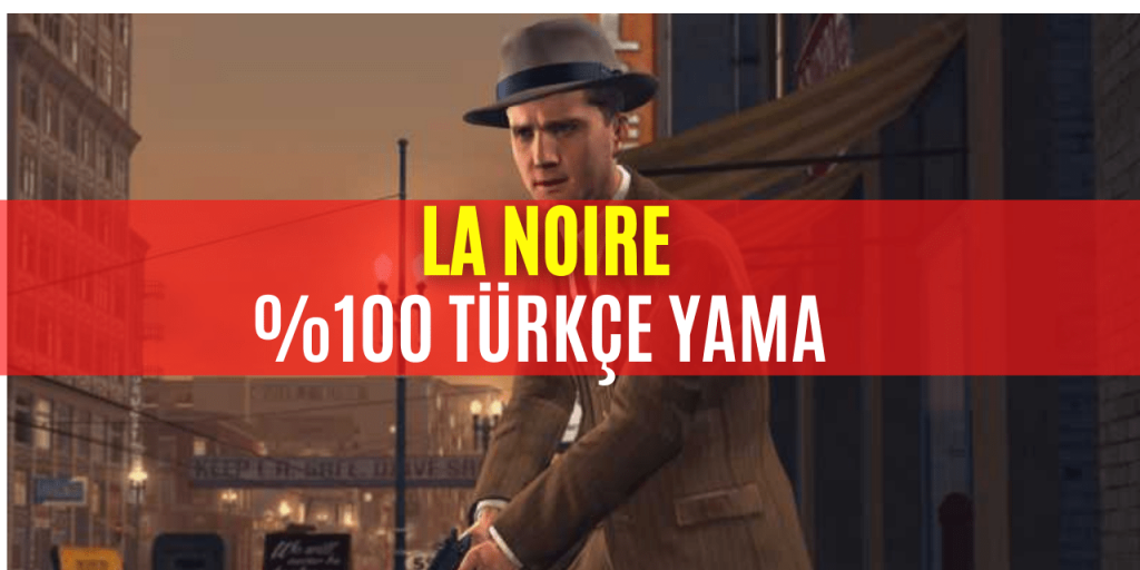La Noire Türkçe Yama