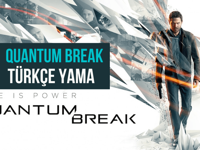 Quantum Break Türkçe Yama İndir