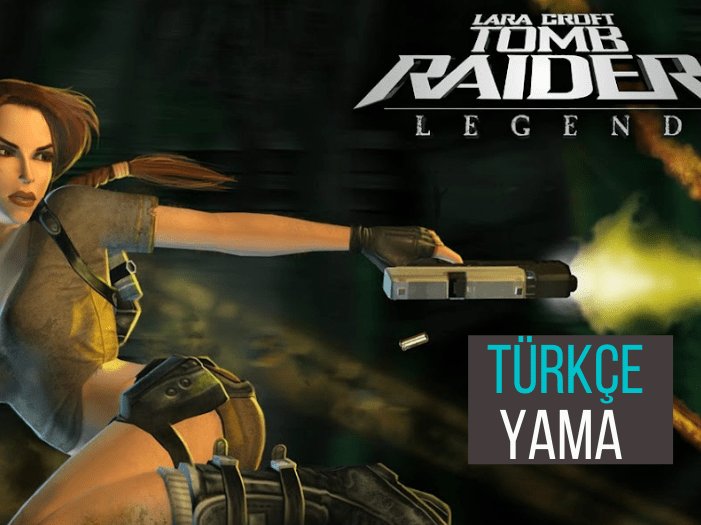 Tomb Raider Anniversary Türkçe Yama İndir